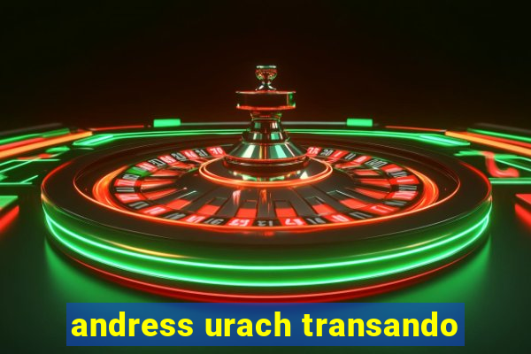 andress urach transando